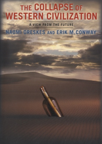 Naomi Oreskes et Erik M. Conway - The Collapse of Western Civilization.