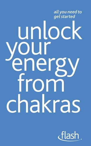 Naomi Ozaniec - Unlock Your Energy from Chakras: Flash.