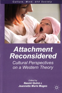 Naomi Quinn et Jeannette Marie Mageo - Attachment Reconsidered - Cultural Perspectives on a Western Theory.