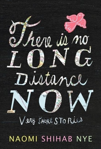 Naomi Shihab Nye - There Is No Long Distance Now - Very Short Stories.