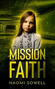  Naomi Sowell - Mission Of Faith - Mission Of Freedom Series, #2.