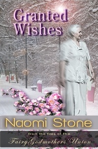  Naomi Stone - Granted Wishes - Fairy Godmothers' Union.
