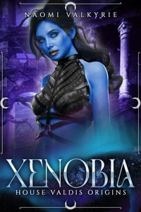 House Valdis Origins: Xenobia