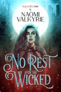 No Rest for the Wicked
