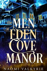 The Men of Eden Cove Manor