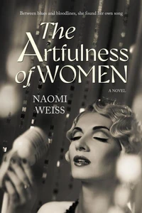 The Artfulness of Women: A Novel