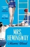 Naomi Wood - Mrs. Hemingway.