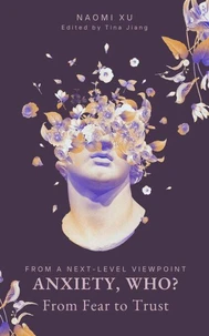 Anxiety, Who?: From Fear to Trust