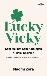 Lucky Vicky - Seni Melihat Keberuntungan di Balik Kesialan