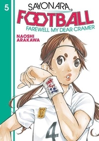 Naoshi Arakawa - Sayonara Football Tome 5 : .