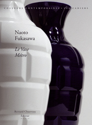 Naoto Fukasawa et Chloé Braunstein - Naoto Fukasawa - Le vase métro.