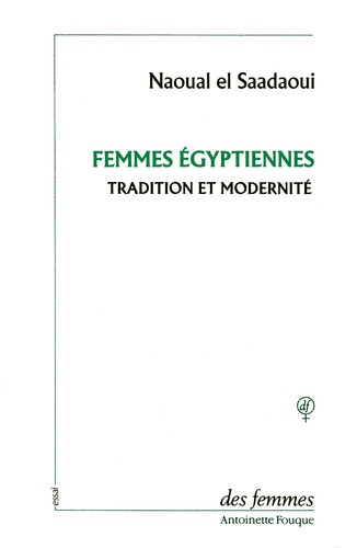 Naoual El Saadaoui - Femmes égyptiennes - tradition et modernité.