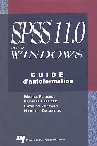 Naoufel Daghfous et Michel Plaisent - Spss 11.0 Pour Windows. Guide D'Autoformation.