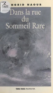 Dans la rue du Sommeil rare