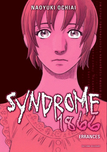 Naoyuki Ochiai - Syndrome 1866 Tome 5 : Errances.