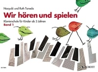 Naoyuki Taneda et Ruth Taneda - Wir hören und spielen - Ein Weg zum absoluten Gehör. piano..