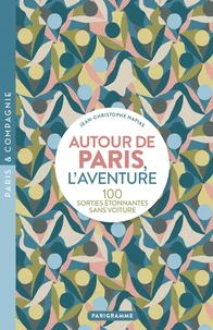 Autour de Paris, l'aventure