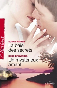 La baie des secrets - Un mystérieux amant (Harlequin Passions)