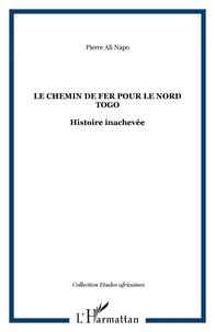 Le chemin de fer pour le Nord-Togo