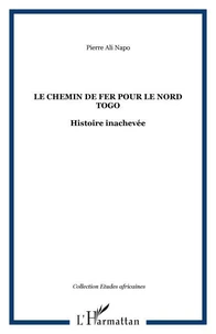 Le chemin de fer pour le Nord-Togo