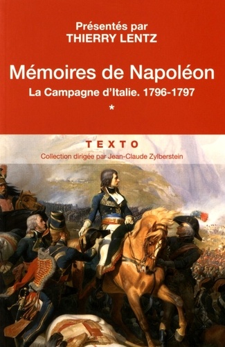 Napoléon Bonaparte - Mémoires de Napoléon - Tome 1, La campagne d'Italie, 1796-1797.