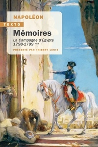 Napoléon Bonaparte - Mémoires - Tome 2, La campagne d'Egypte, 1798-1799.