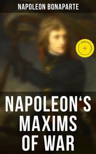 Napoleon's Maxims of War