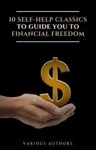 10 Self-Help Classics to Guide You to Financial Freedom Vol: 1