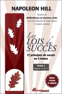 Napoleon Hill - Les lois du succès - Tome 4, Leçons 13 à 17.