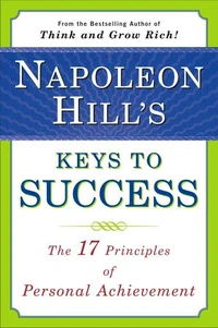 Napoleon Hill's Keys to Success