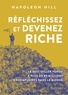 Napoleon Hill et Nelly Renault - LOIS DU SUCCES  : Réfléchissez et devenez riche.