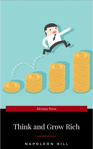 Think and Grow Rich!: The Original Version, Restored and Revised