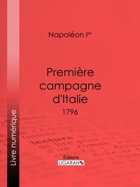  Napoléon Ier et  Ligaran - Première campagne d'Italie - 1796.