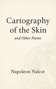 Cartography of the Skin and Other Poems