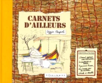 Carnets D'Ailleurs. Voyager Sans Partir