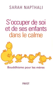 S'occuper de soi et de ses enfants dans le calme