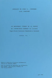 Un mouvement typique de la France de l'entre-deux-guerres : la L.A.U.R.S. (Ligue d'action universitaire républicaine et socialiste). Annexes (1)