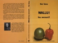 Nar Sene - Wallu! (au secours!).