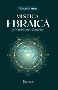 Mistica Ebraică și deschidera cerurilor