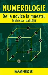 Numerologie de la Novice la Maestru Vol2 Matricea realității