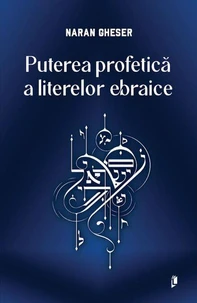 Puterea profetică a literelor ebraice