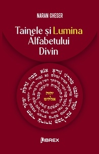 Naran Gheser - Tainele și lumina alfabetului divin - Puterea profetică a literelor ebraice, #2.