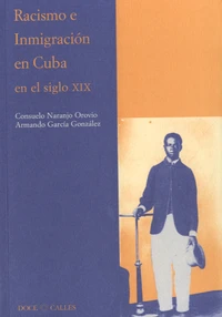 Racismo e inmigracion en Cuba en el siglo XIX