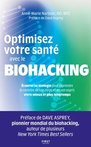 Optimisez votre santé avec le Biohacking