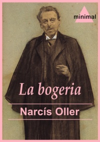 Narcís Oller - La bogeria.