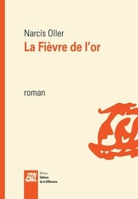 Narcis Oller - La fièvre de l'or.