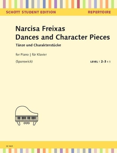 Narcisa Freixas - Schott Student Edition - Repertoire  : Dances and Character Pieces - piano..