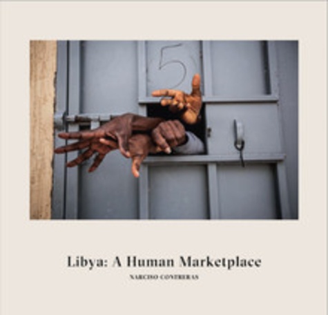 Narciso Contreras - Libye - Plaque tournante du trafic humain.