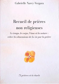 Recueil de prières non religieuses - Tome 2