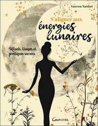 S'aligner aux énergies lunaires